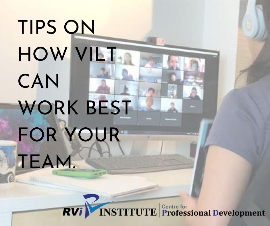 TIPS ON HOW VILT CAN WORK BEST FOR YOUR TEAM.